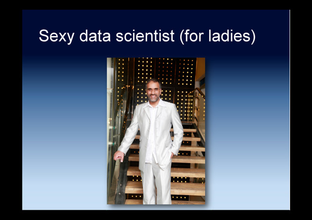 Sexy data scientist (for ladies)
