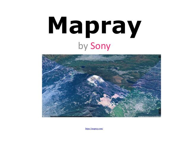 Mapray
 
by Sony
https://mapray.com/
