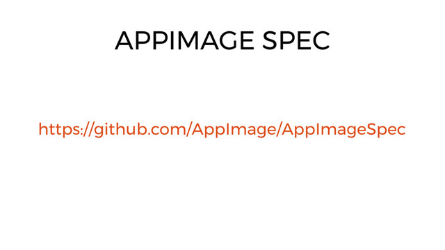 APPIMAGE SPEC
https://github.com/AppImage/AppImageSpec
