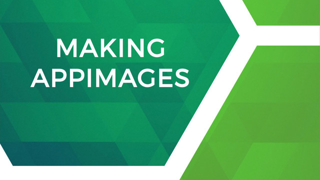 MAKING
APPIMAGES
