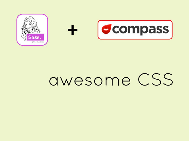 +
awesome CSS
