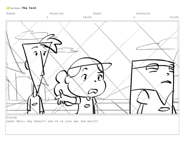 Scene
1
Duration
04:00
Panel
3
Duration
01:00
Dialog
Leah: Wait, why doesn't one of us just get the ball??
The Yard
