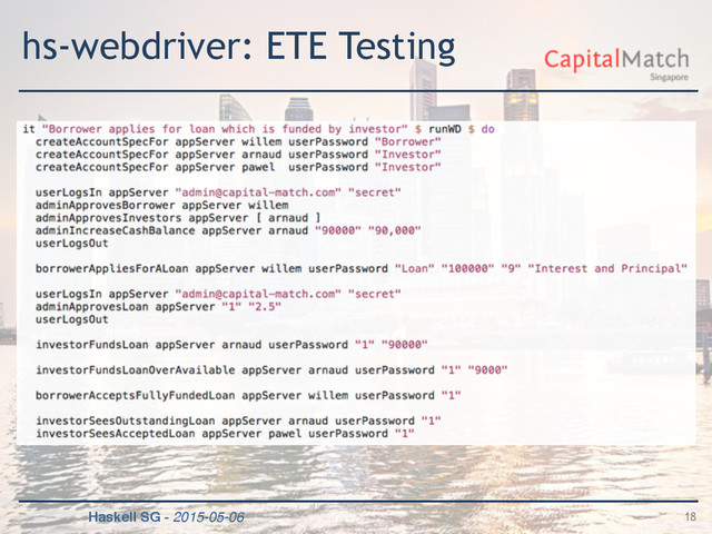 Haskell SG - 2015-05-06
hs-webdriver: ETE Testing
18

