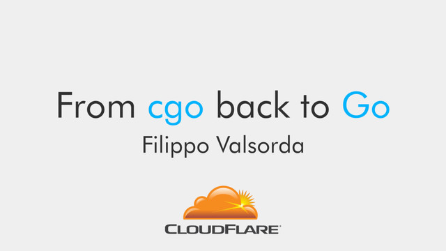From cgo back to Go
Filippo Valsorda
