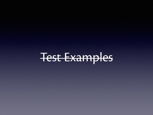 Test Examples
