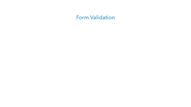 Form Validation
