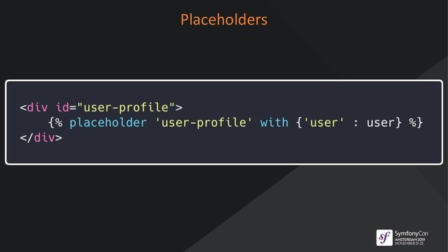 Placeholders
