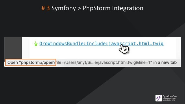 # 3 Symfony > PhpStorm Integration
