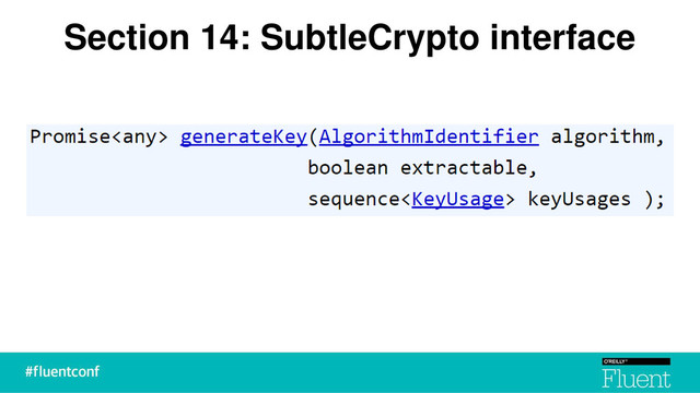 Section 14: SubtleCrypto interface
