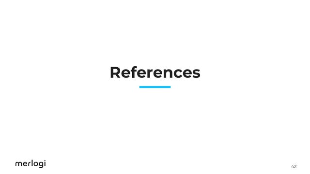 42
References

