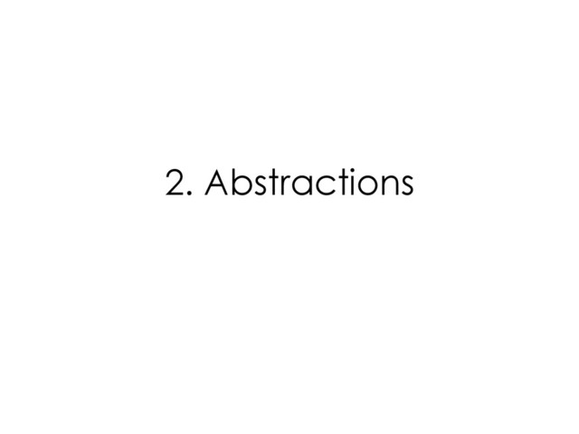 2. Abstractions

