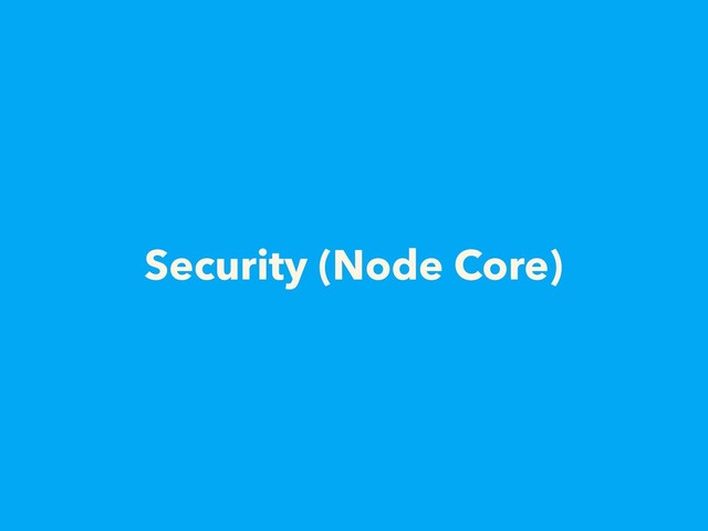 Security (Node Core)
