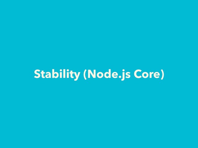 Stability (Node.js Core)

