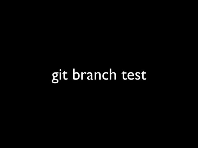 git branch test
