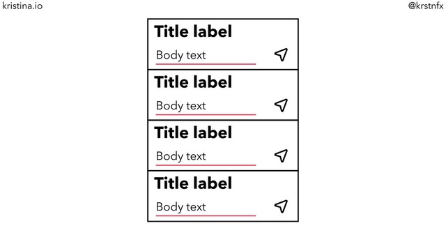 @krstnfx
kristina.io
Title label
Body text
Title label
Body text
Title label
Body text
Title label
Body text
