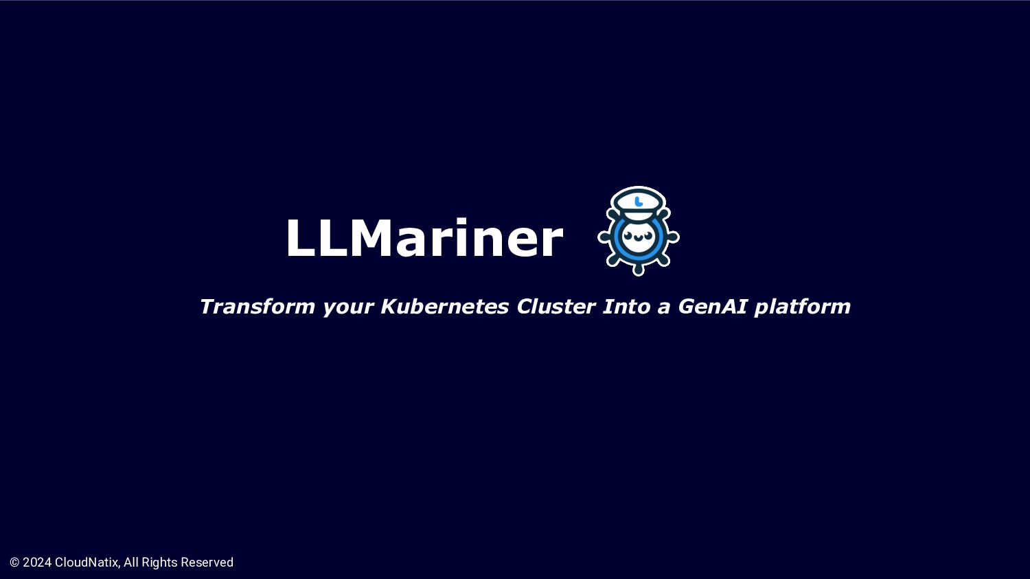 LLMariner Transform Your Kubernetes Cluster Into A GenAI Platform 