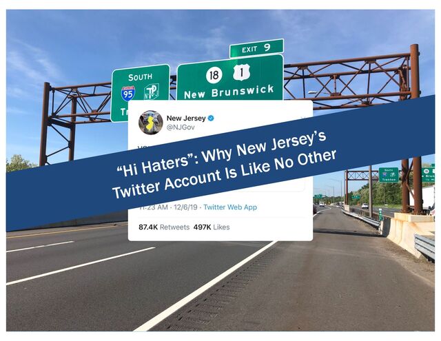 “Hi Haters”: Why New Jersey’s
Twitter Account Is Like No Other
