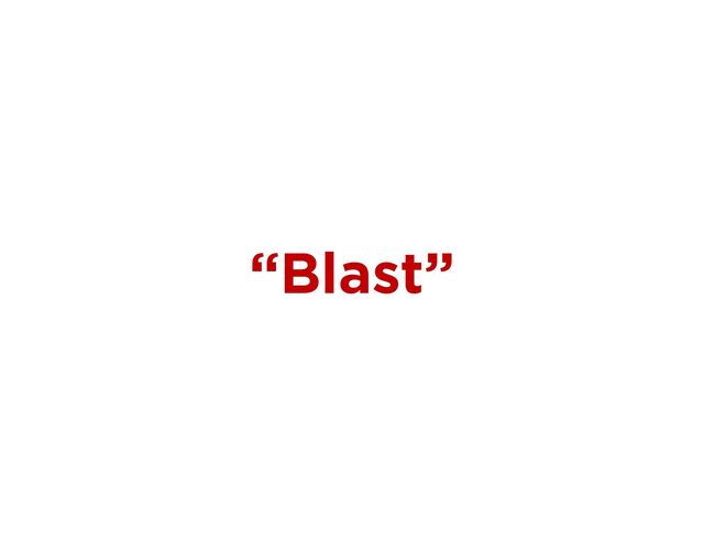 “Blast”
