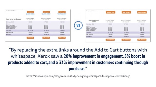 C FE.DEV
T RAC Y OS B O R N @tracymakes
“By replacing the extra links around the Add to Cart buttons with
whitespace, Xerox saw a 20% improvement in engagement, 5% boost in
products added to cart, and a 33% improvement in customers continuing through
purchase.”
https://studio.uxpin.com/blog/ux-case-study-designing-whitespace-to-improve-conversions/

