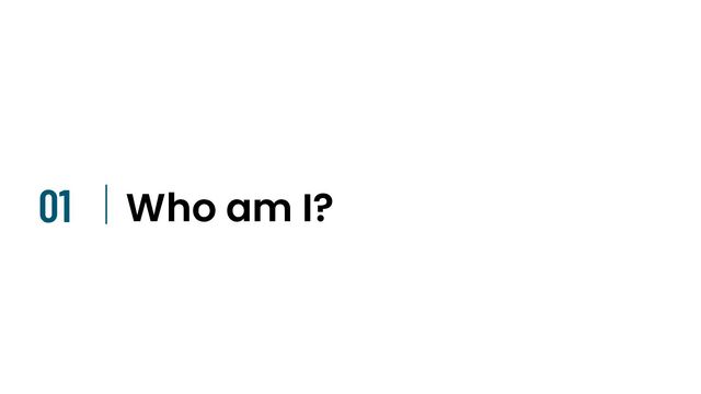 01 Who am I?

