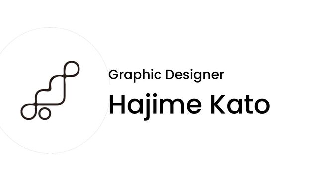 Graphic Designer
Hajime Kato
