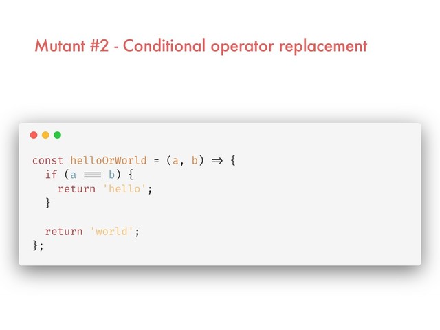 Mutant #2 - Conditional operator replacement
