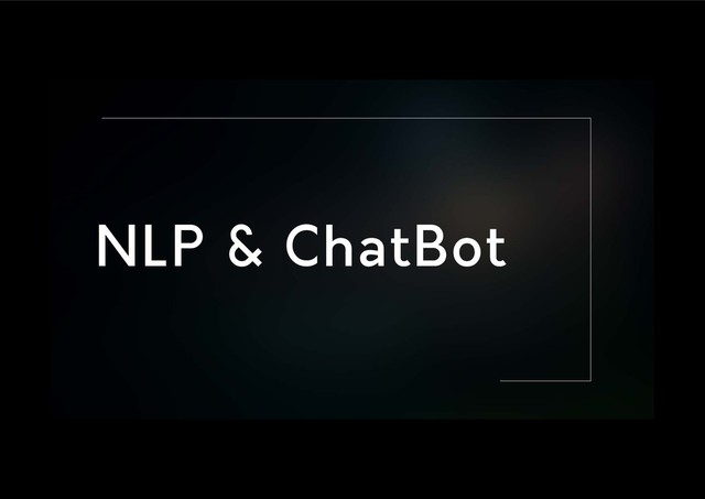 NLP & ChatBot
