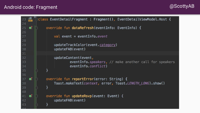 Android code: Fragment @ScottyAB
