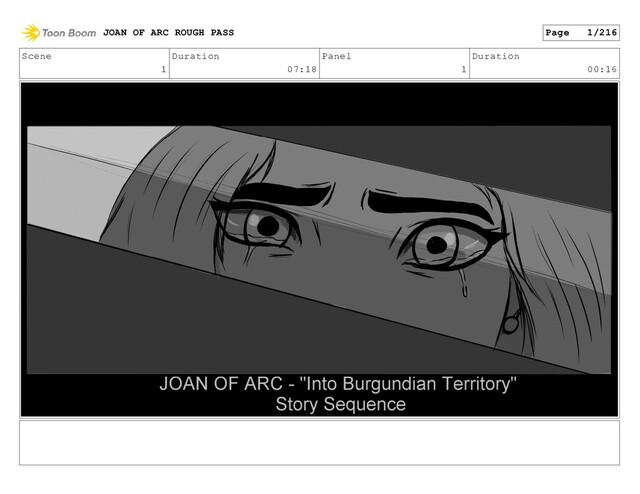 Scene
1
Duration
07:18
Panel
1
Duration
00:16
JOAN OF ARC ROUGH PASS Page 1/216
