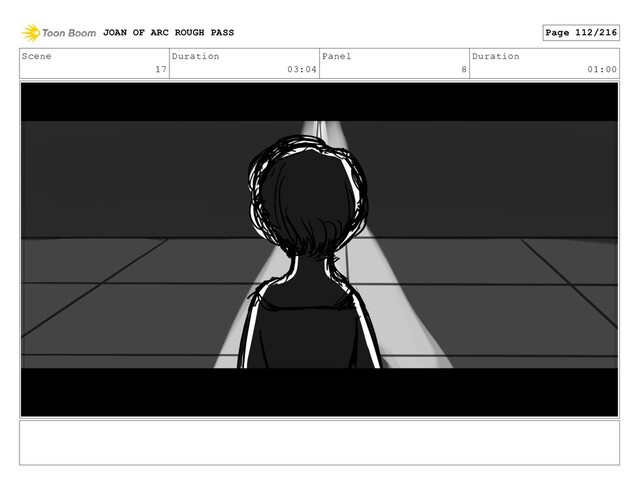 Scene
17
Duration
03:04
Panel
8
Duration
01:00
JOAN OF ARC ROUGH PASS Page 112/216
