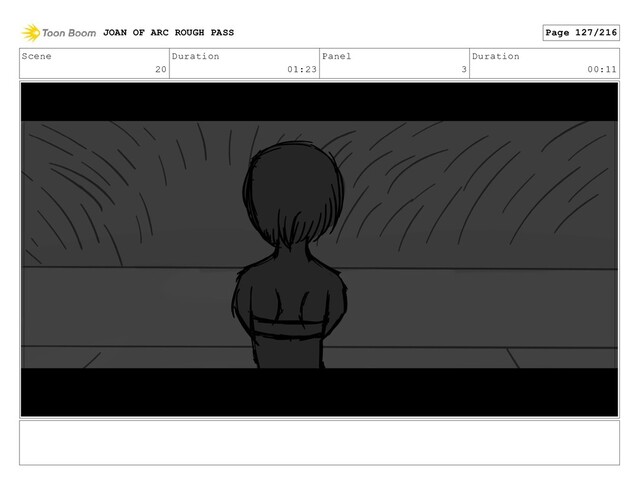 Scene
20
Duration
01:23
Panel
3
Duration
00:11
JOAN OF ARC ROUGH PASS Page 127/216
