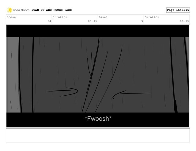 Scene
24
Duration
09:15
Panel
9
Duration
00:15
JOAN OF ARC ROUGH PASS Page 154/216
