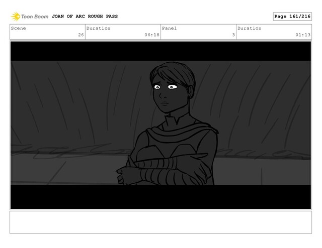 Scene
26
Duration
06:18
Panel
3
Duration
01:13
JOAN OF ARC ROUGH PASS Page 161/216
