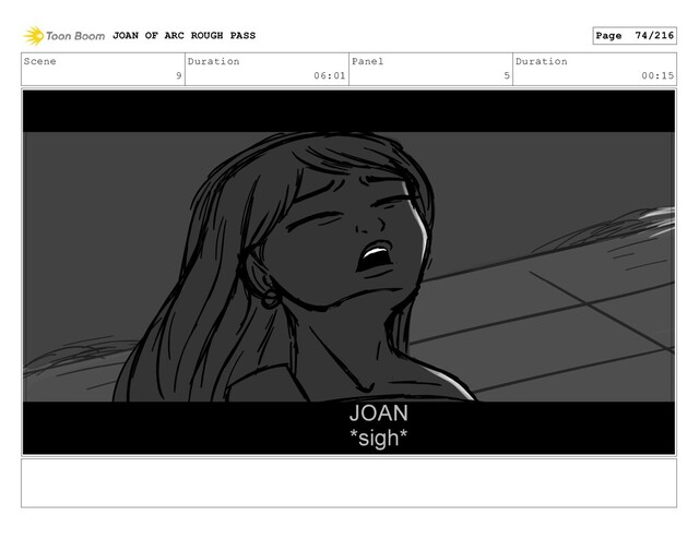 Scene
9
Duration
06:01
Panel
5
Duration
00:15
JOAN OF ARC ROUGH PASS Page 74/216
