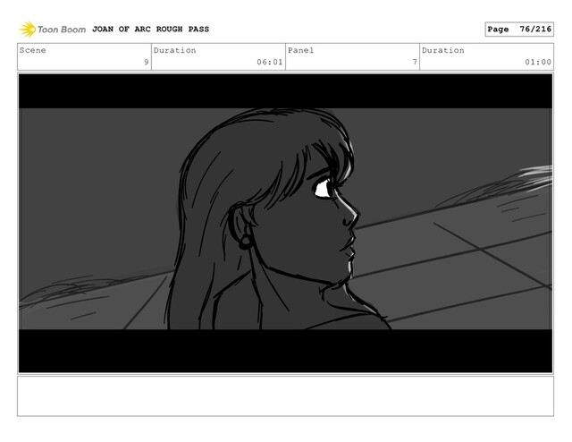 Scene
9
Duration
06:01
Panel
7
Duration
01:00
JOAN OF ARC ROUGH PASS Page 76/216

