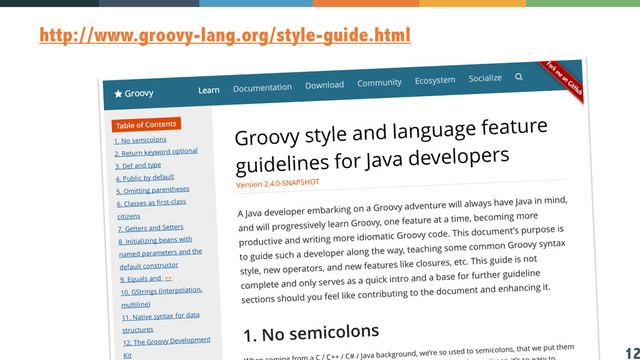12
http://www.groovy-lang.org/style-guide.html
