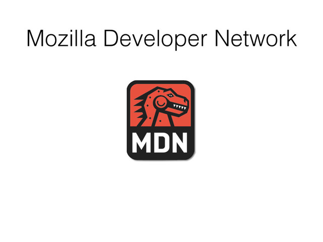 Mozilla Developer Network
