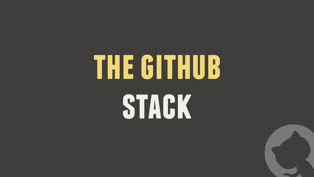 the github
stack
