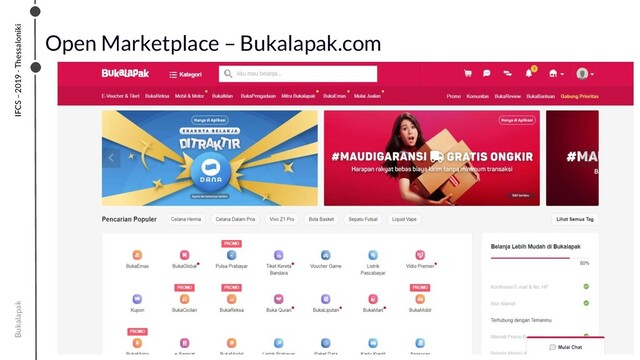Bukalapak
Open Marketplace – Bukalapak.com
IFCS – 2019 - Thessaloniki

