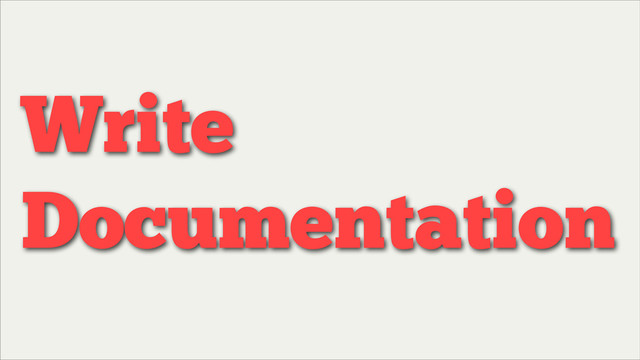 Write
Documentation

