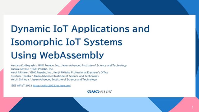 Dynamic IoT Applications and Isomorphic IoT Systems Using WebAssembly