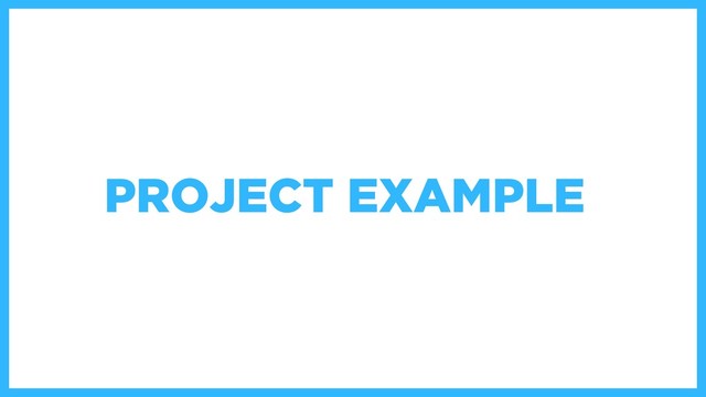 PROJECT EXAMPLE
