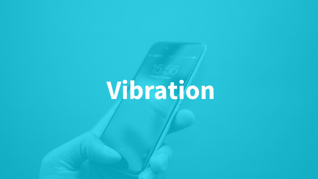 Vibration
