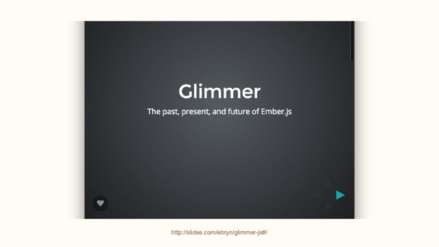 http://slides.com/ebryn/glimmer-js#/

