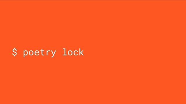 $ poetry lock
