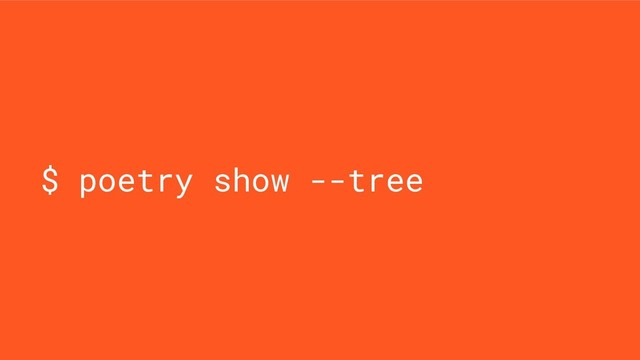 $ poetry show --tree
