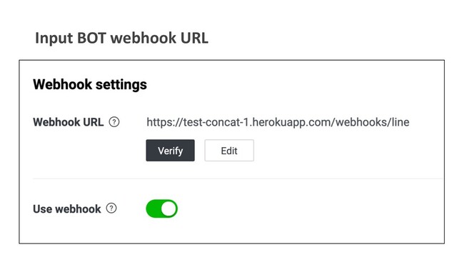 Input BOT webhook URL
