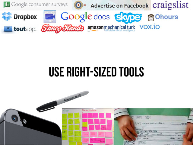 use right-sized tools
