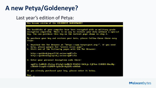 A new Petya/Goldeneye?
Last year’s edition of Petya:
