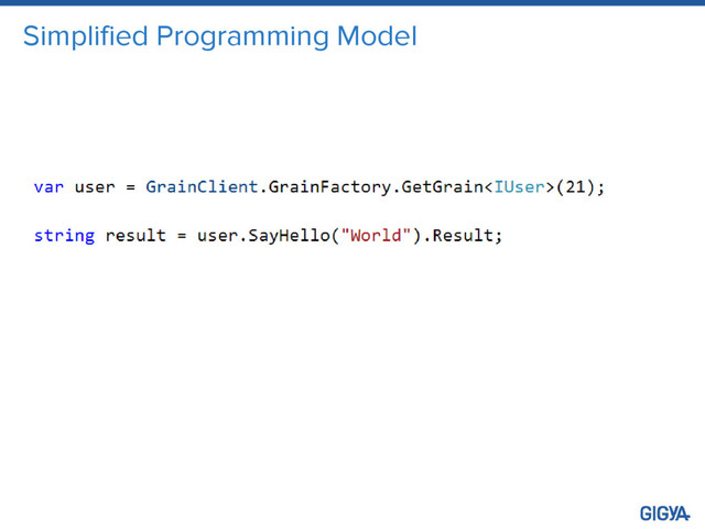 Simplified Programming Model
